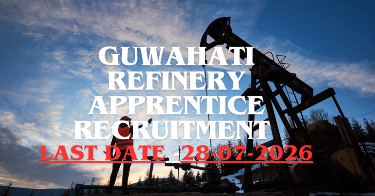 Guwahati Refinery Apprentice Recruitment 2026 Notification and Apply Online"