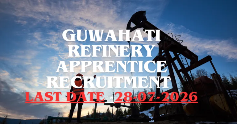 Guwahati Refinery Apprentice Recruitment 2026 Notification and Apply Online"