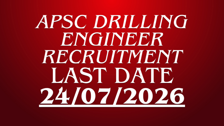 APSC Drilling Engineer Recruitment 2026 notification for 1 Mechanical Engineering vacancy in Assam