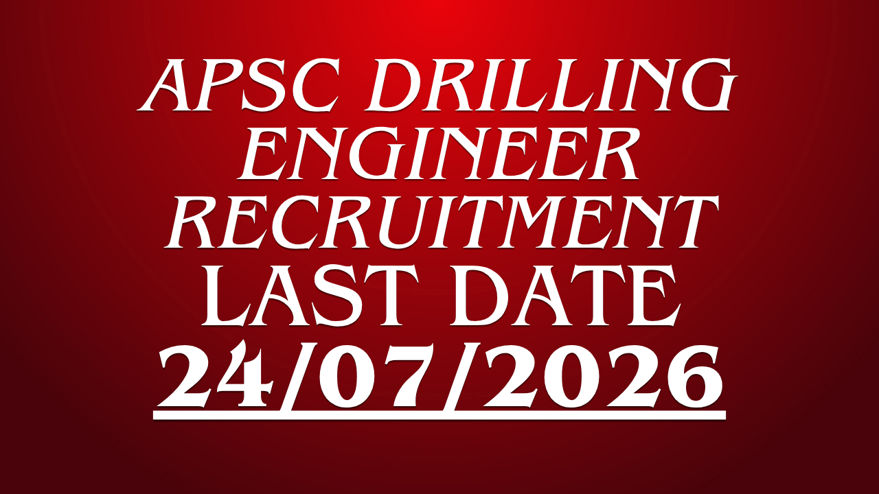 APSC Drilling Engineer Recruitment 2026 notification for 1 Mechanical Engineering vacancy in Assam