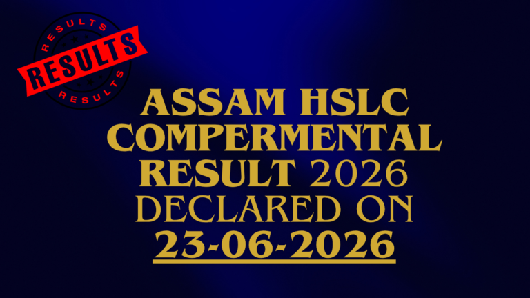 Assam HSLC Compartmental Result 2026 declared on 23 June by ASSEB SEBA