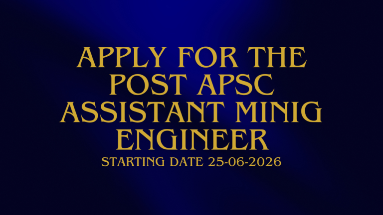 APSC Assistant Mining Engineer Recruitment 2026