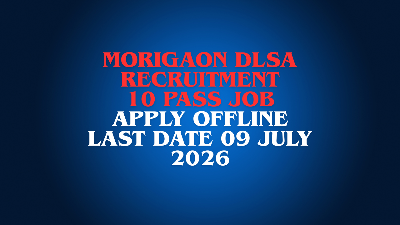 Morigaon DLSA Recruitment 2026 notification for Para Legal Volunteer PLV posts.