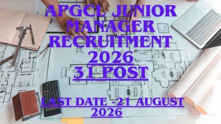 APGCL Junior Manager Recruitment 2026 Notification for 31 Posts