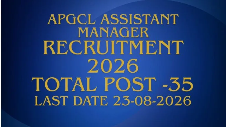 APSC APGCL Assistant Manager Recruitment 2026 Notification for 35 Posts