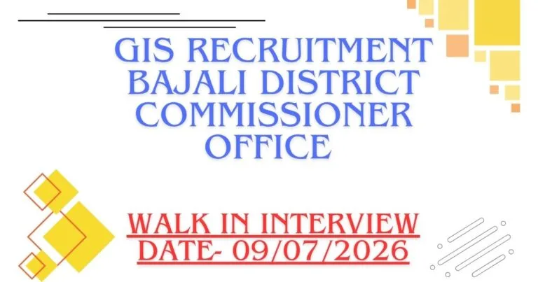 Bajali GIS Assistant Recruitment 2026 official notification for 2 GIS Assistant posts