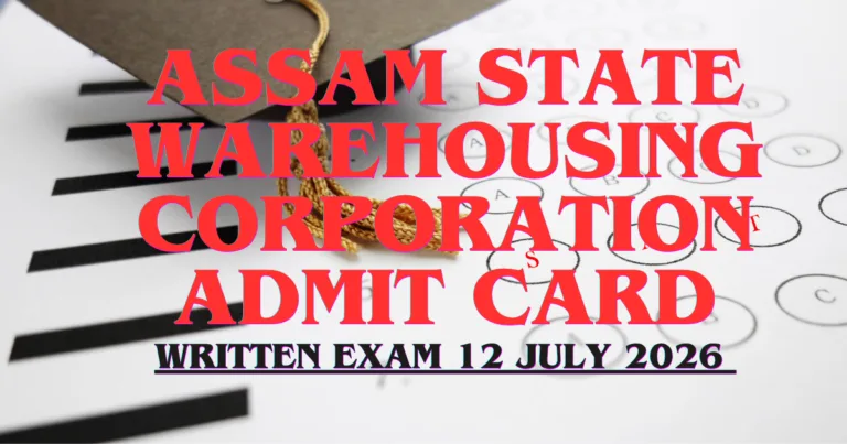Assam State Warehousing Corporation Written Exam 2026 official exam schedule