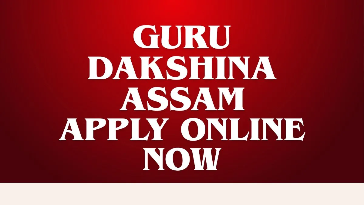 Guru Dakshina Assam 2026 online registration portal for eligible venture educational institution teachers