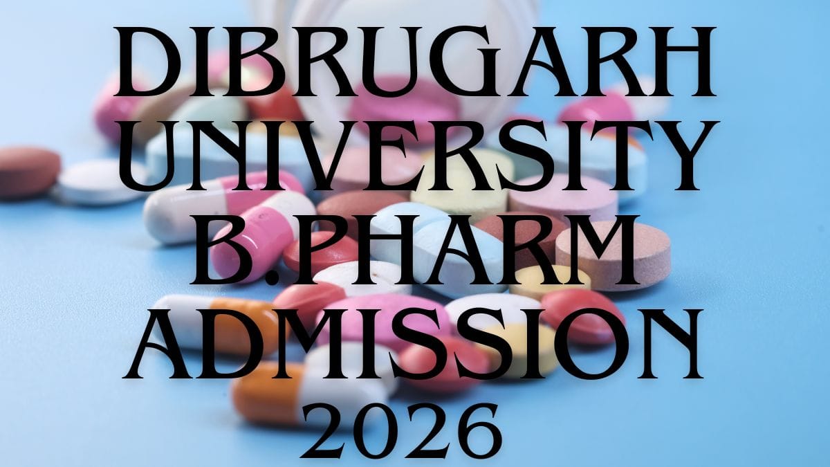 Dibrugarh University B.Pharm Admission 2026 official notification showing online application, eligibility, CEE 2026 requirement, important dates, and fee structure.