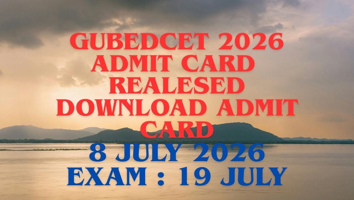 GUBEDCET Admit Card 2026 Download Link for Gauhati University B.Ed Entrance Exam