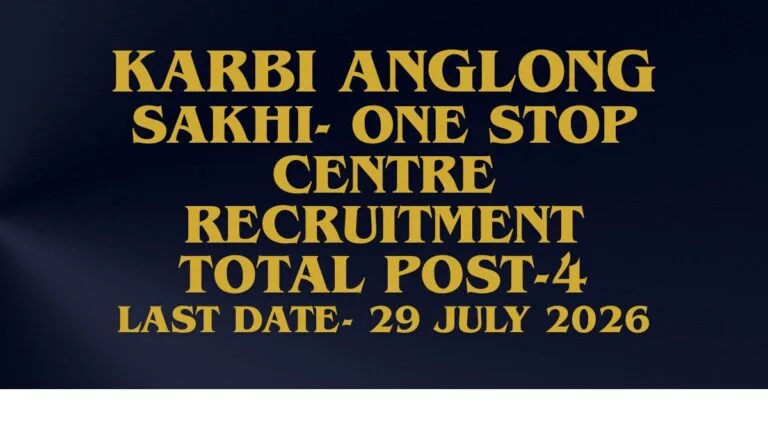 Karbi Anglong Sakhi-One Stop Centre Recruitment 2026 official notification for Psychosocial Counsellor, Office Assistant and Security Guard posts