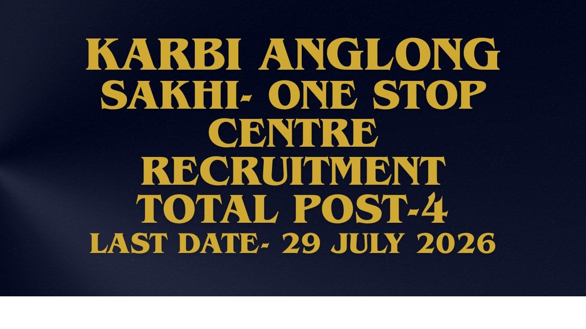Karbi Anglong Sakhi-One Stop Centre Recruitment 2026 official notification for Psychosocial Counsellor, Office Assistant and Security Guard posts