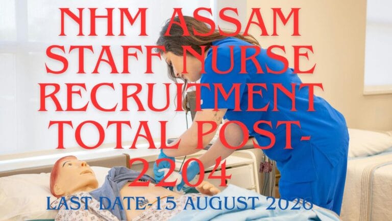 NHM Assam Staff Nurse Recruitment 2026 Official Notification PDF for 2204 Posts Apply Online