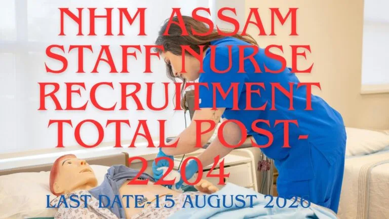 NHM Assam Staff Nurse Recruitment 2026 Official Notification PDF for 2204 Posts Apply Online