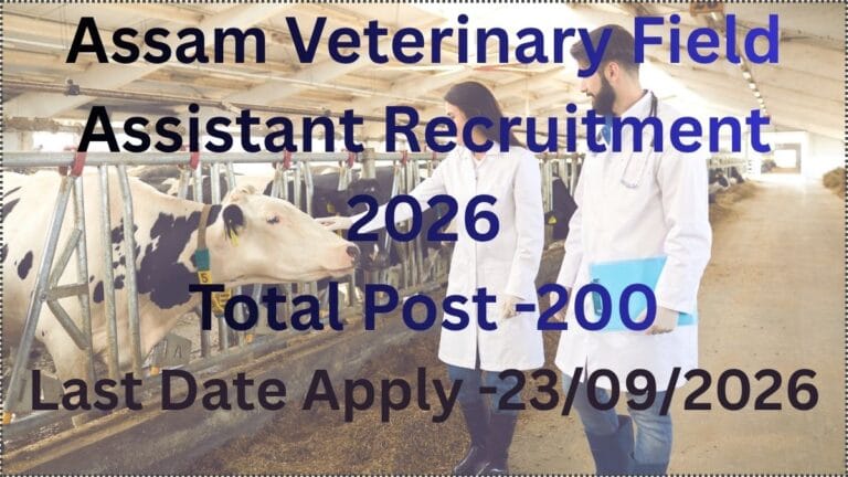 Assam Veterinary Field Assistant Recruitment 2026 notification for 200 posts