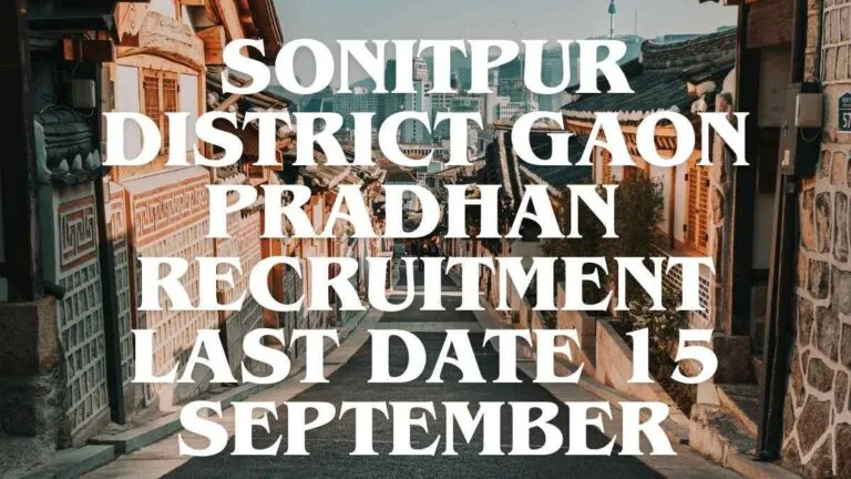 Sonitpur District Gaon Pradhan Recruitment 2026 – 43 Gaon Pradhan Vacancies in Assam