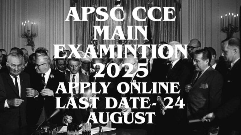 APSC CCE Main Examination 2025 Notification – Exam Date, Apply Online and Important Details