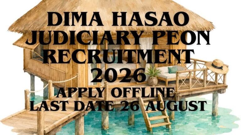Dima Hasao Judiciary Peon Recruitment 2026 notification for 2 Peon vacancies, including Bungalow Peon.