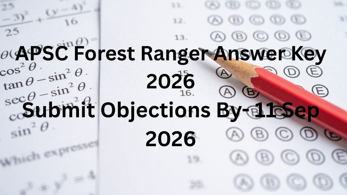 APSC Forest Ranger Answer Key 2026 Released for Civil Mechanical and Chemical Engineering Candidates