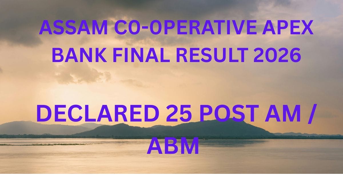 Assam Co- Operative Apex Bank Final Result 2026 AM ABM Selected Candidates List PDF