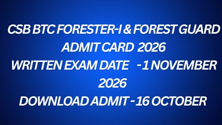 CSB BTC Forester I &Forest Guard Admit Card 2026