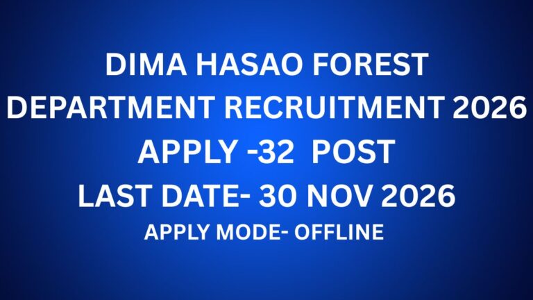 Dima Hasao Forest Department Recruitment 2026 – 32 Grade III and Grade IV Posts