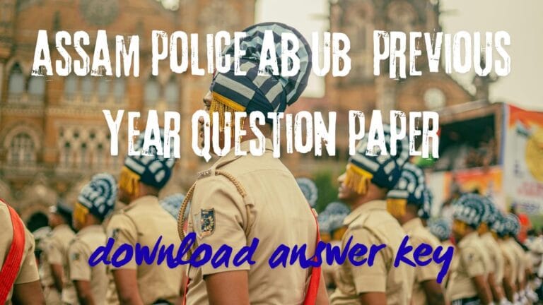 Assam Police AB UB Previous Year Question Paper PDF Download