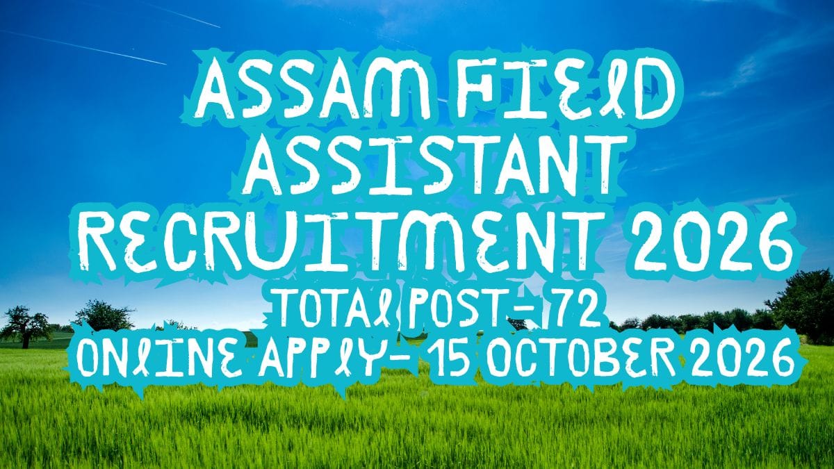Assam Field Assistant Recruitment 2026 Notification for 72 Enumerator Posts